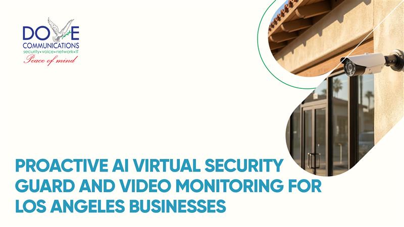 Proactive AI Virtual Security Guard and Video Monitoring for Los Angeles Businesses